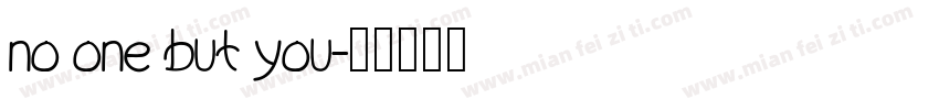 no one but you字体转换